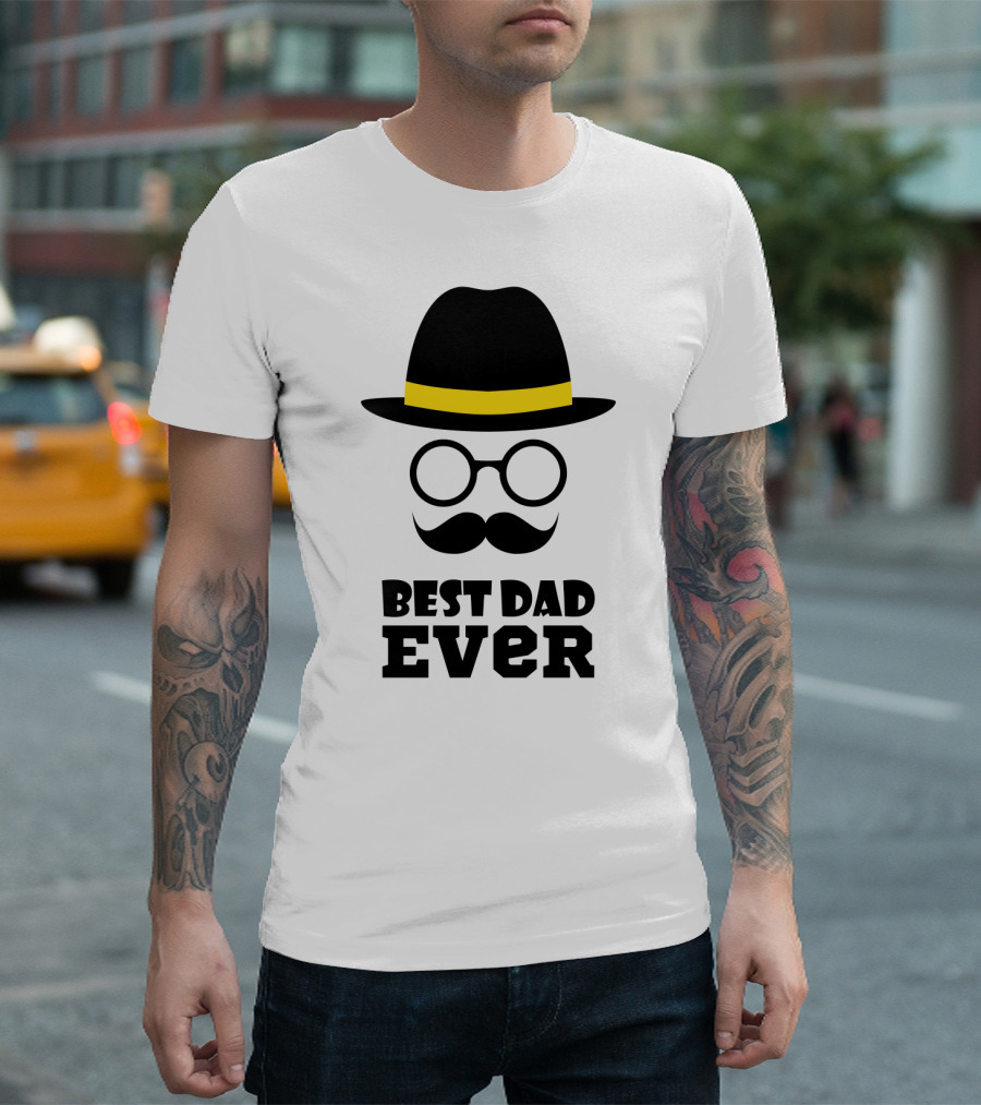 Best Dad Ever Hat Glasses Moustache T-Shirt