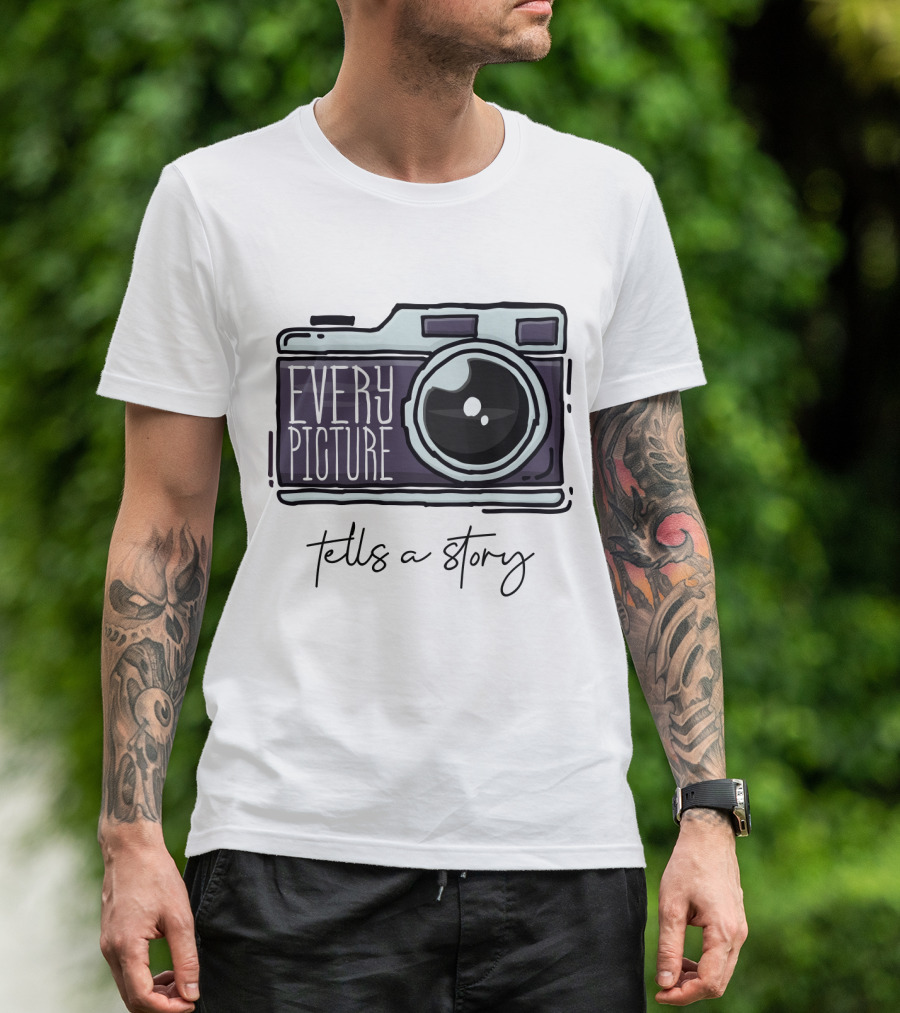 Every Picture Camera Illustration Tells A Story T-Shirt