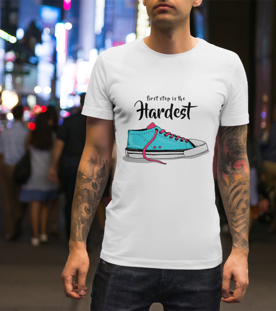 First Step Is The Hardest Blue Sneaker T-Shirt