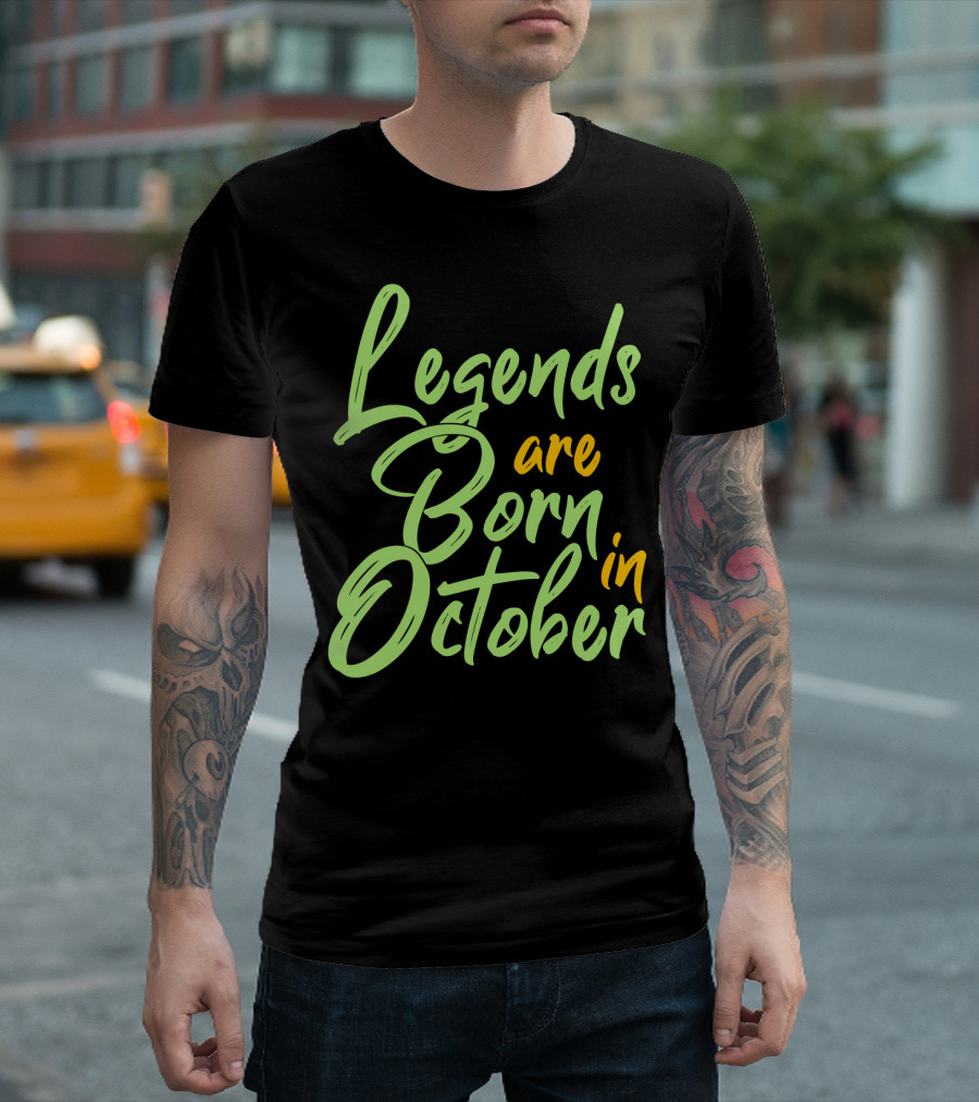 October Birth Legends Are Born Typography T-Shirt