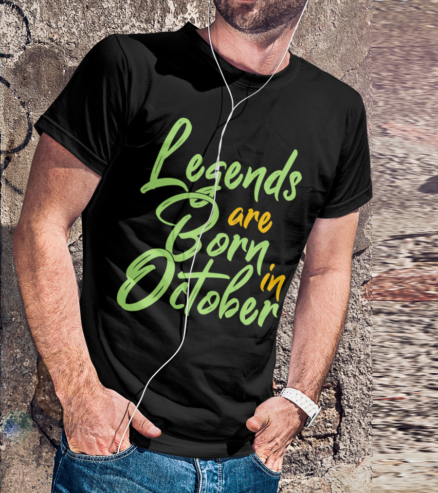 October Birth Legends Are Born Typography T-Shirt