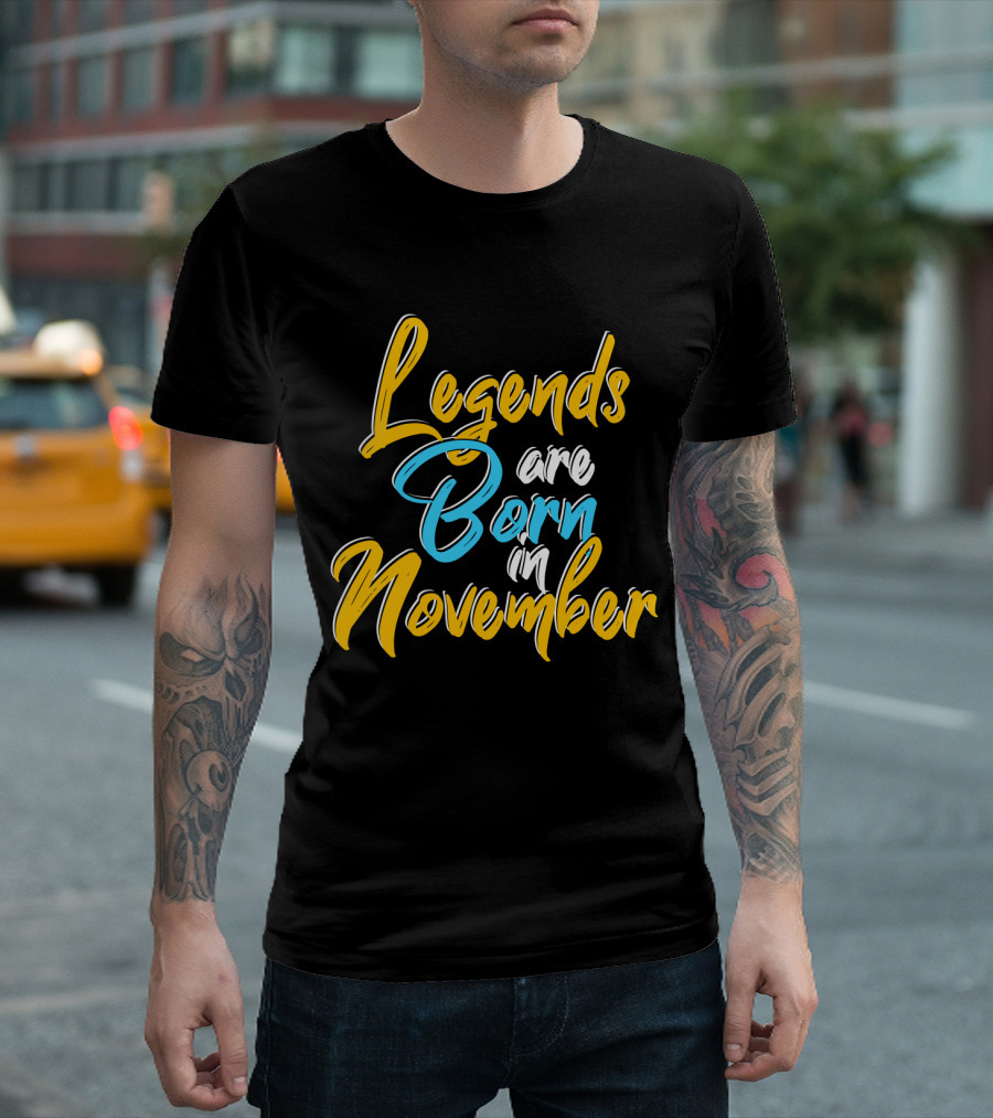Legends Born November Vibrant Text T-Shirt