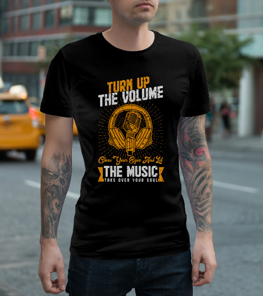 Turn Up the Volume Close Your Eyes and Let the Music Take Over Your Soul with Vintage Microphone and Headphones T-Shirt