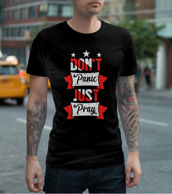 Don't Panic Just Pray Stars And Banner T-Shirt