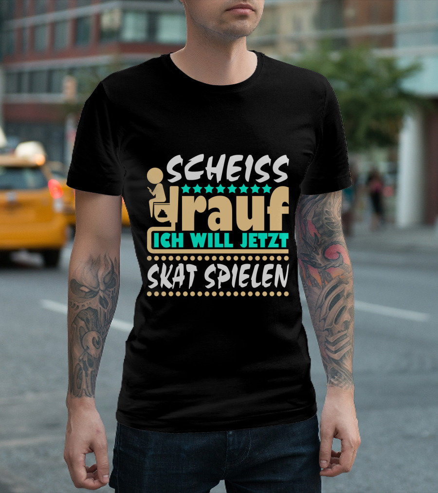 Scheiss Drauf Ich Will Jetzt Skat Spielen Lustiger Spruch Skatspieler Kartenspiel T-Shirt