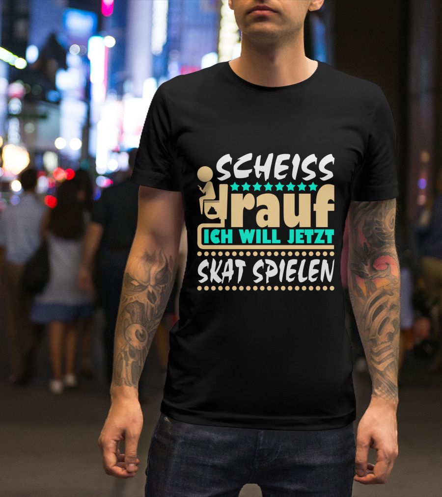 Scheiss Drauf Ich Will Jetzt Skat Spielen Lustiger Spruch Skatspieler Kartenspiel T-Shirt