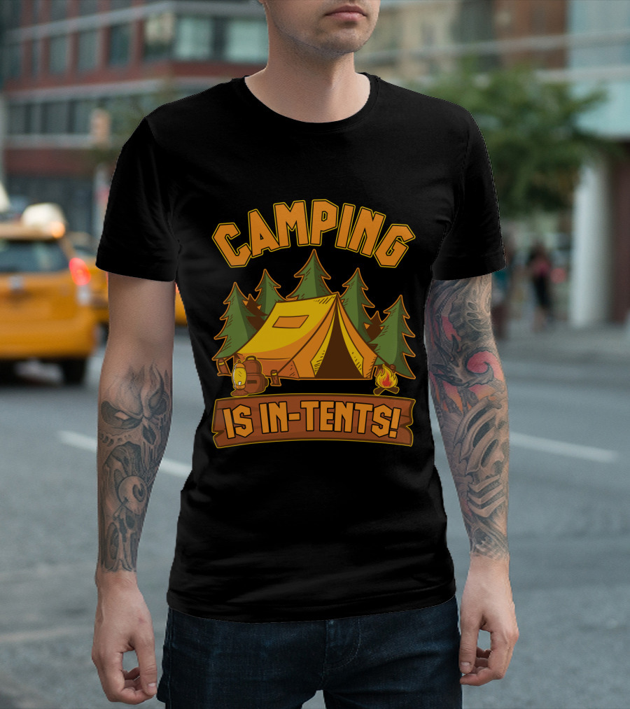 Camping Is In-Tents Funny Outdoors Hiking Camp Adventure T-Shirt
