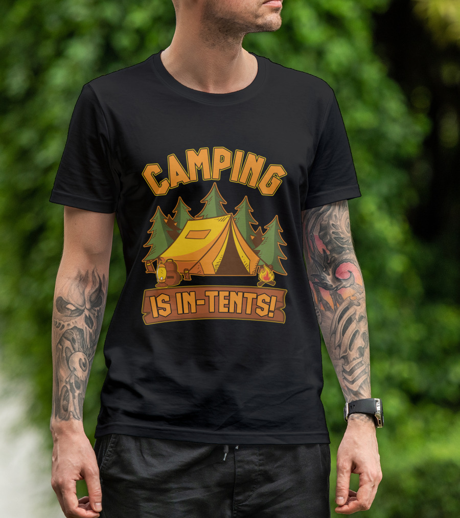 Camping Is In-Tents Funny Outdoors Hiking Camp Adventure T-Shirt