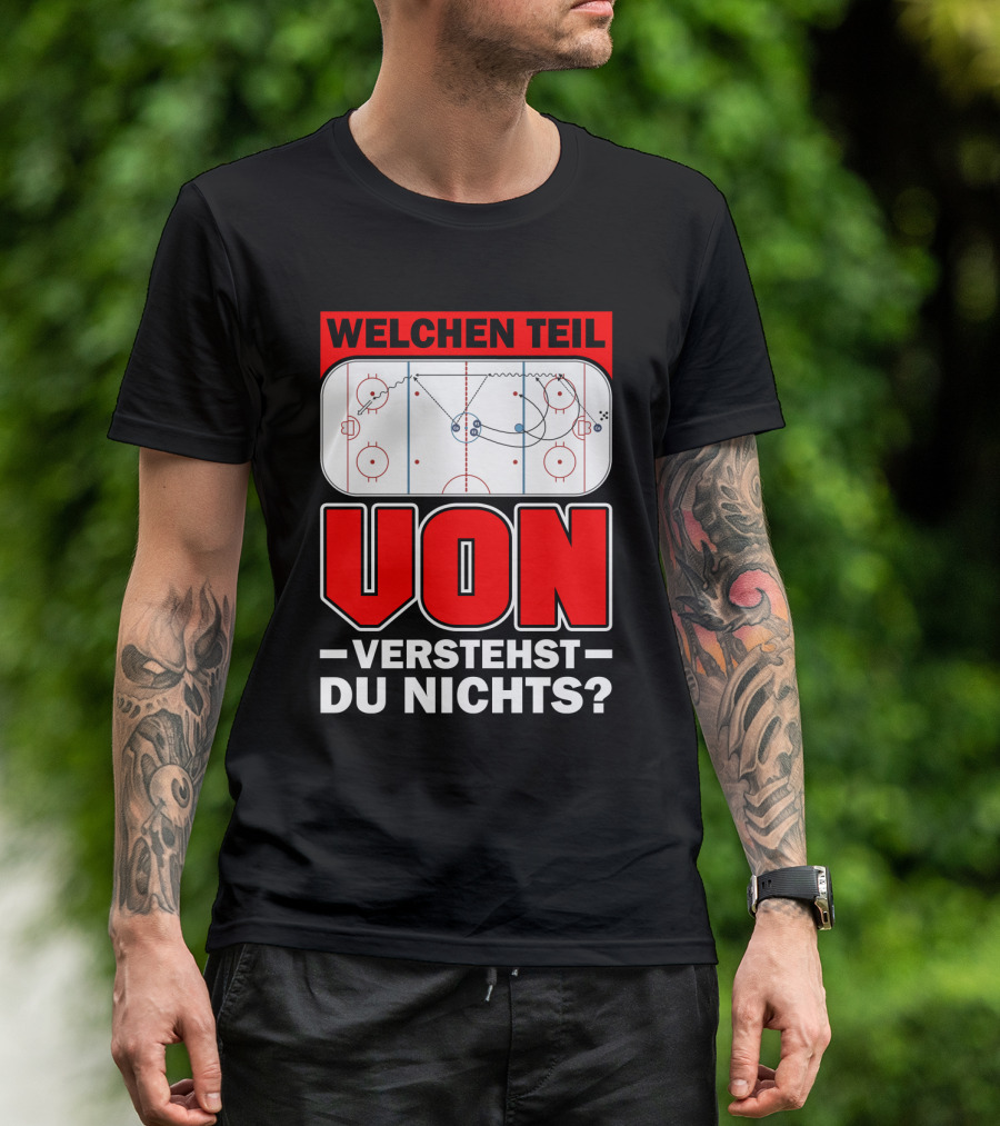 Welchen Teil Von Verstehst Du Nichts Eis Hockey Spielfeld Spieler Coach Fan Herren Bekleidung T-Shirt