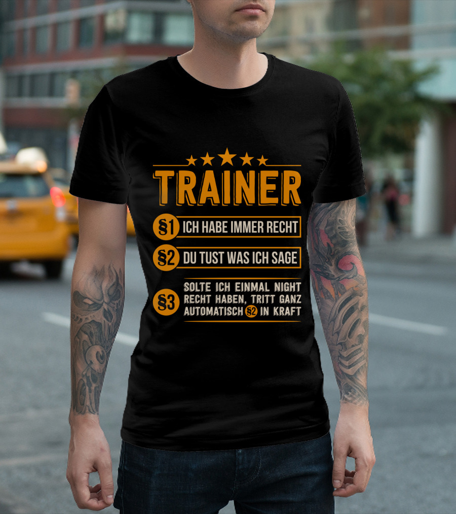Trainer Geschenk Idee Lustiges Training Coach Team Ich Habe Immer Recht T-Shirt