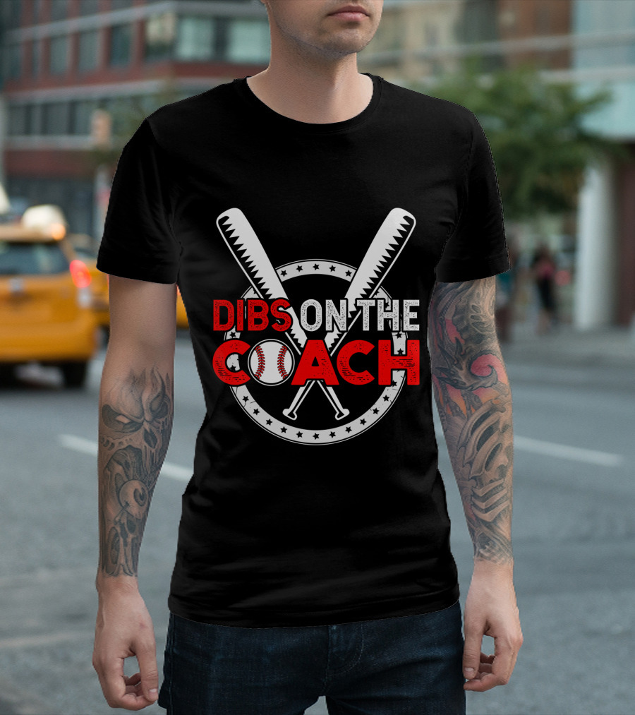 Dibs On The Coach Baseball Bat Crossed Star Circle T-Shirt