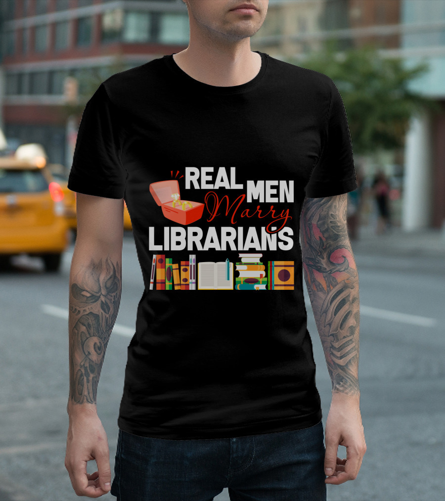 REAL MEN MARRY LIBRARIANS Books Rings T-Shirt