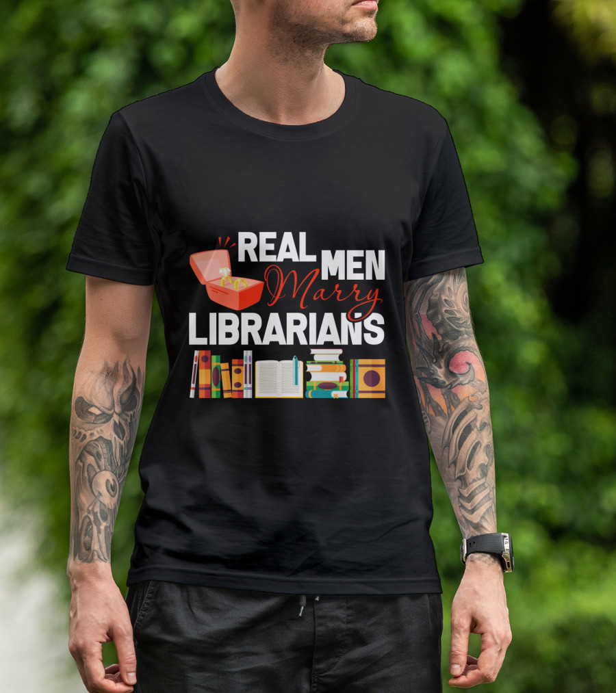 REAL MEN MARRY LIBRARIANS Books Rings T-Shirt