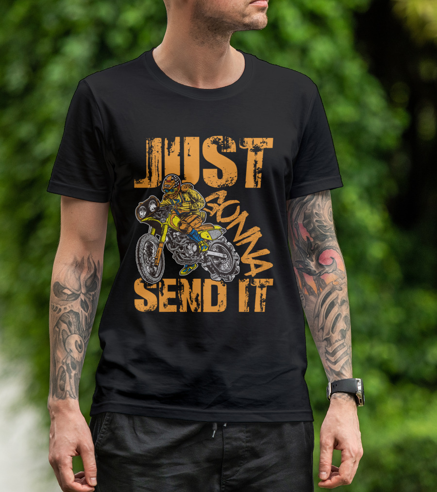 JUST GONNA SEND IT Dirt Bike Motocross Rider T-Shirt