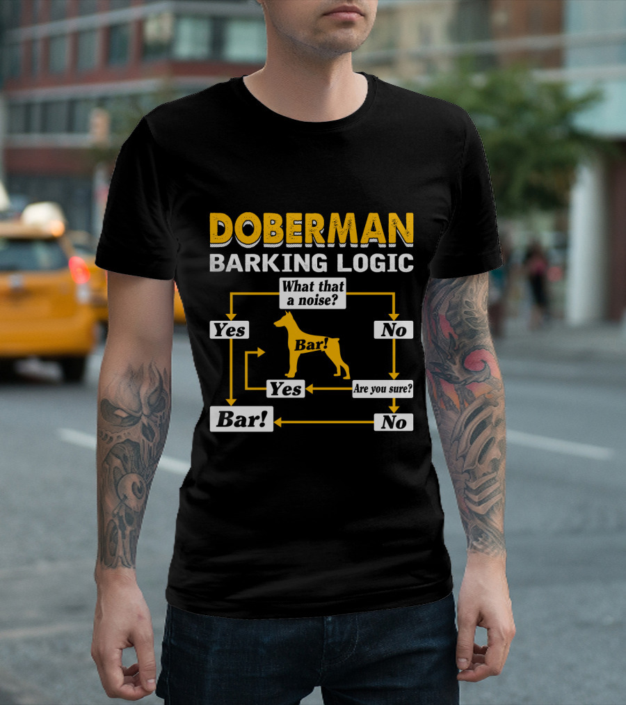 Doberman Barking Logic Flowchart Humor Yes Bar No Are You Sure? T-Shirt
