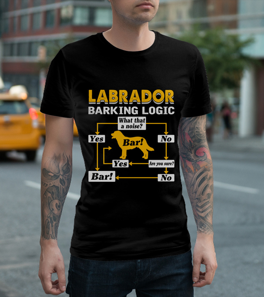 Labrador Barking Logic Flowchart Humor What That a Noise? Bar Yes/No Question Arrows T-Shirt