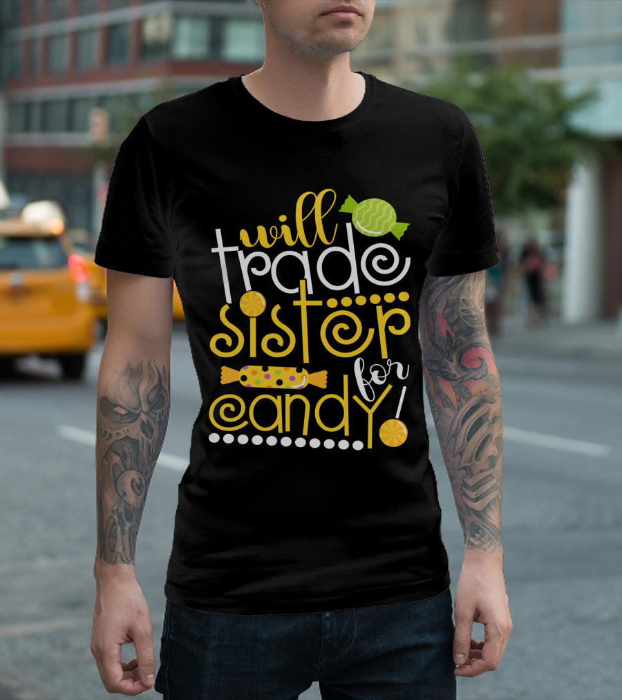 Will Trade Sister for Candy Fun Whimsical Text with Candy Icons T-Shirt
