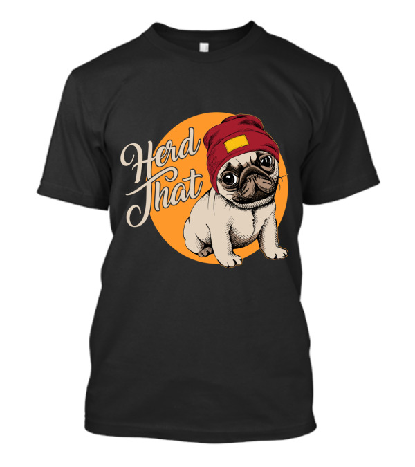 Herd That Funny Pug Dog Animal Lover With Red Beanie T-Shirt
