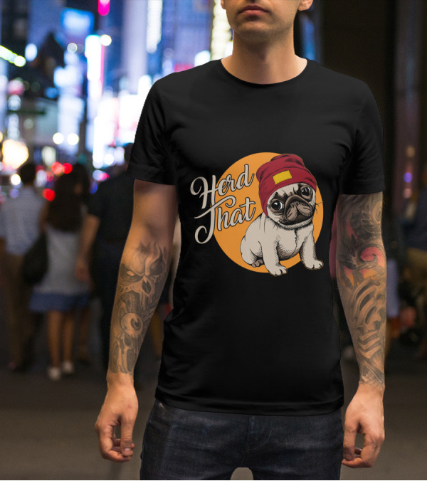 Herd That Funny Pug Dog Animal Lover With Red Beanie T-Shirt