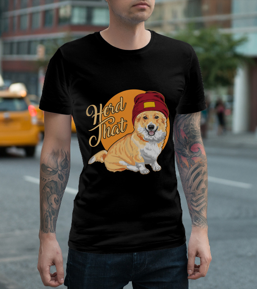 Herd That Corgi in a Beanie for Animal Lovers T-Shirt