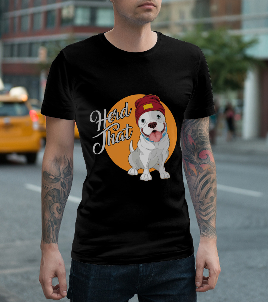 Herd That Funny Pitbull Animal Lover Dog Beanie T-Shirt