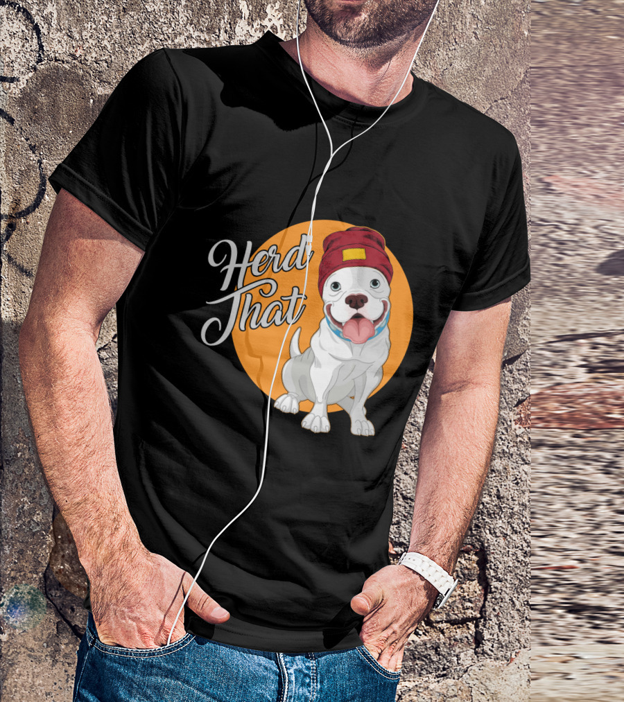 Herd That Funny Pitbull Animal Lover Dog Beanie T-Shirt