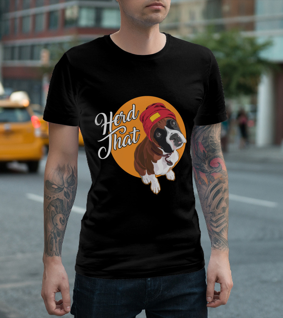 Herd That Funny Boxer Dog Animal Lover T-Shirt