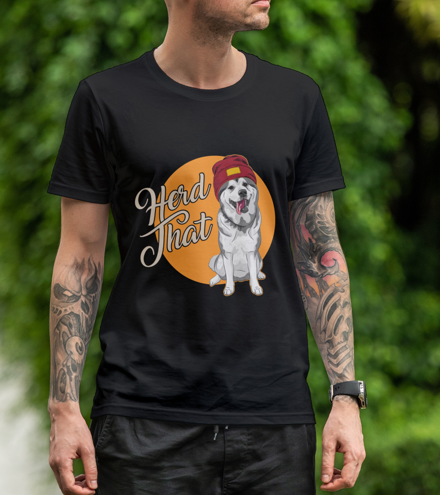 Herd That Siberian Husky With Red Beanie Animal Lover Dog T-Shirt