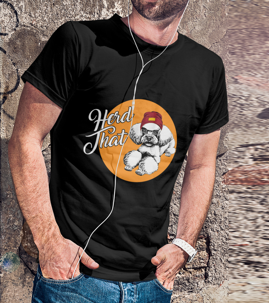 Herd That Funny Poodle Animal Lover Dog T-Shirt