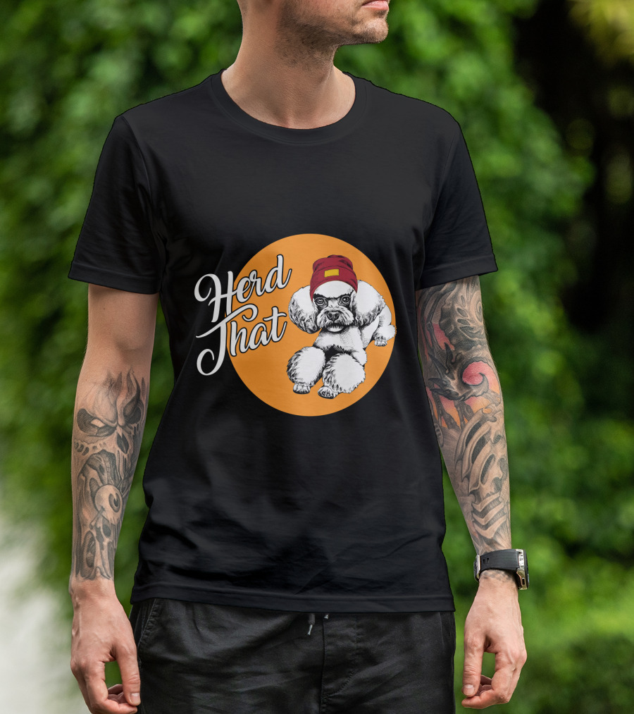 Herd That Funny Poodle Animal Lover Dog T-Shirt