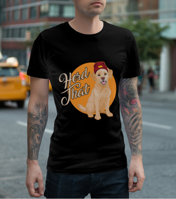 Herd That Funny Labrador Animal Lover Dog Wearing Beanie T-Shirt