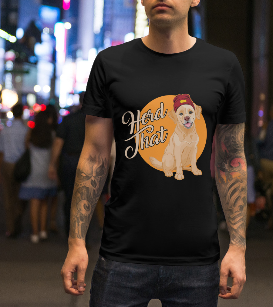 Herd That Funny Labrador Animal Lover Dog Wearing Beanie T-Shirt