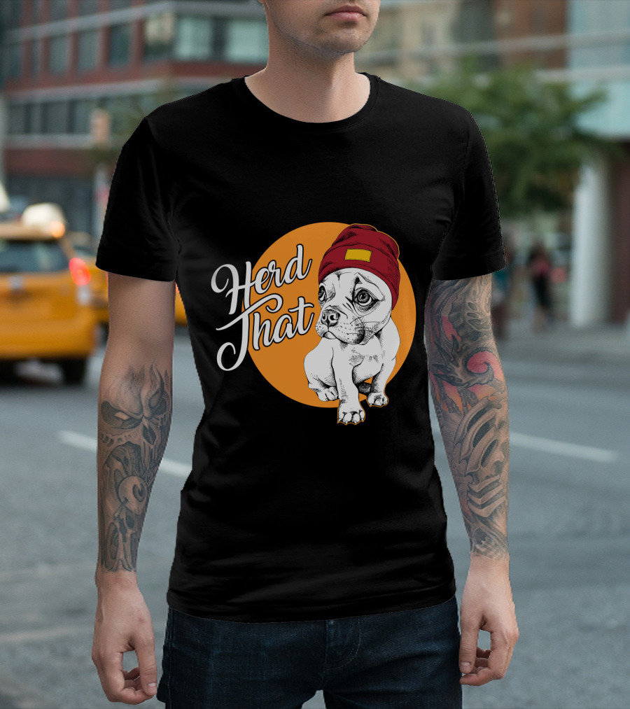Herd That Funny French Bulldog Animal Lover Dog T-Shirt