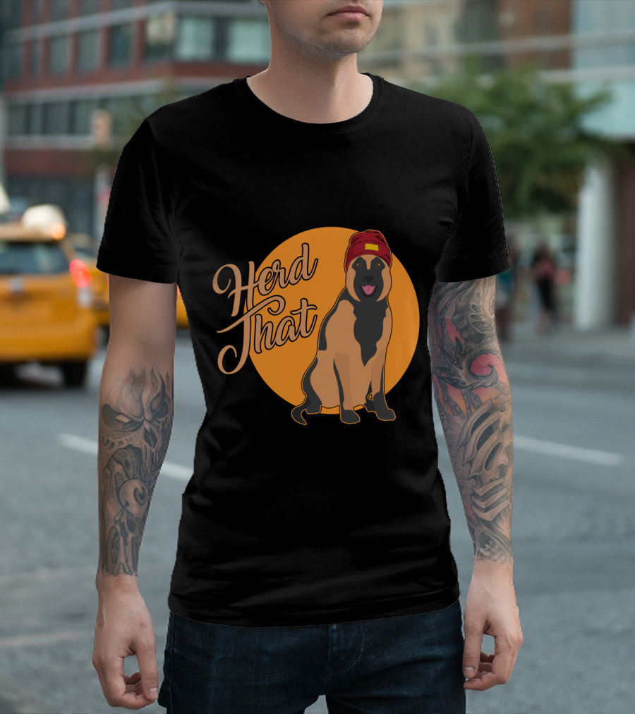 Herd That Belgian Malinois Funny Animal Lover Dog Wearing Hat T-Shirt
