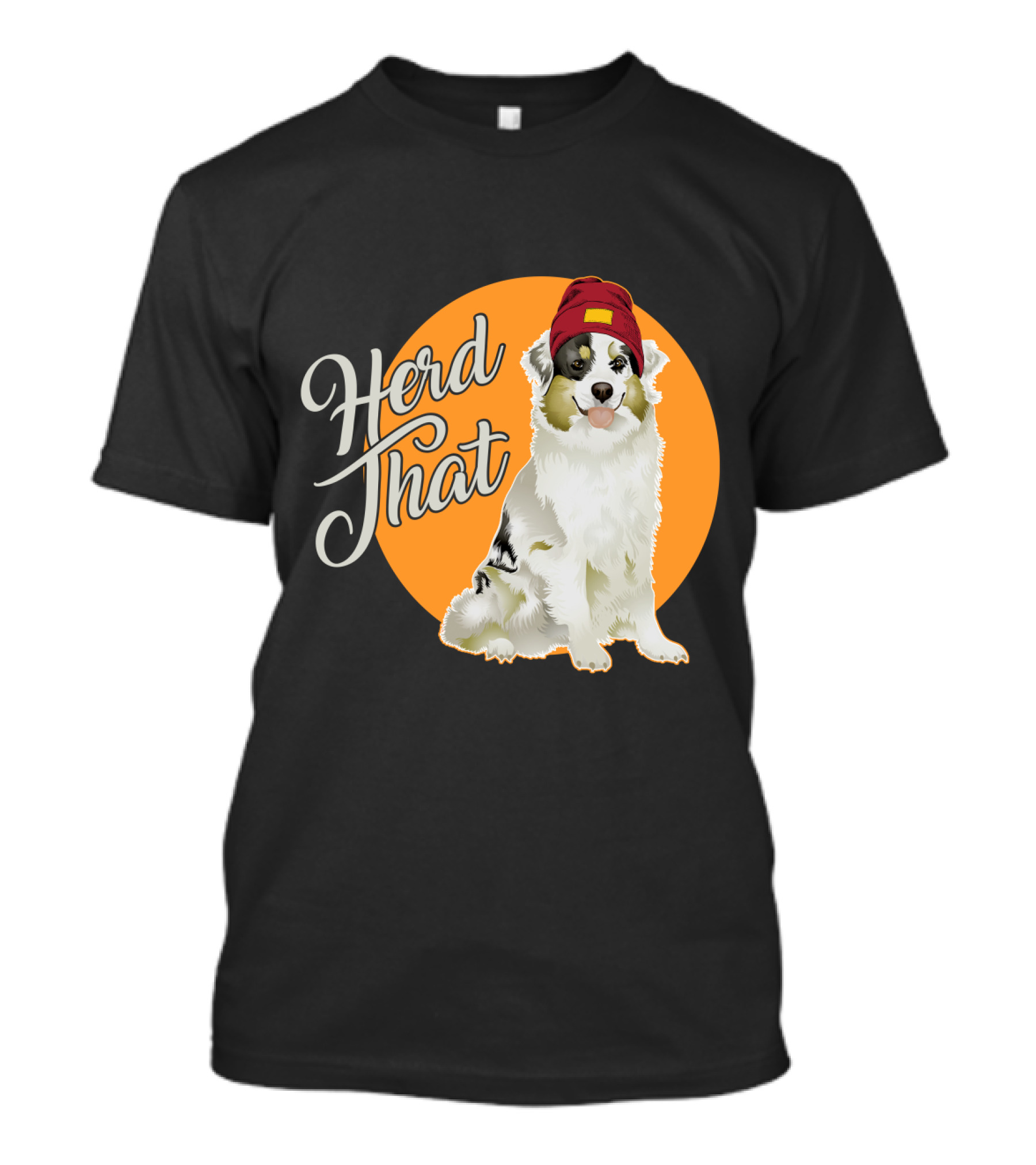 Herd That Funny Australian Shepherd Animal Lover Dog T-Shirt