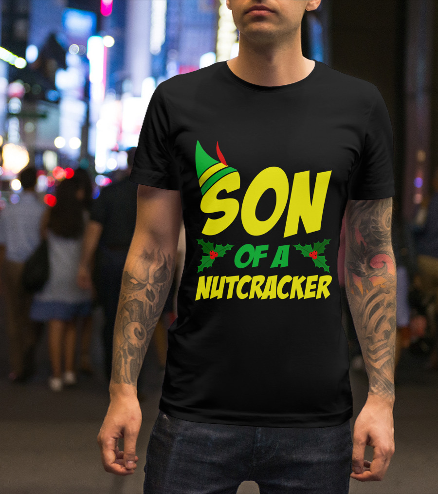 SON OF A NUTCRACKER Christmas Elf Hat Holly T-Shirt