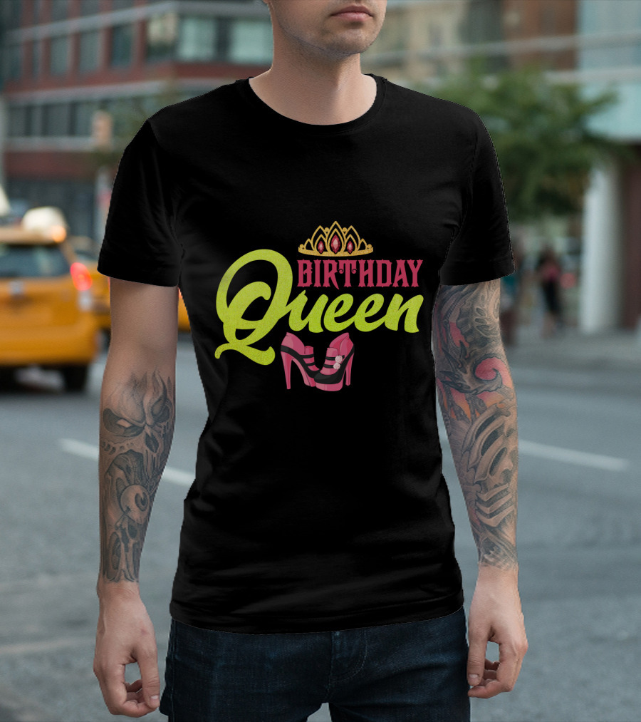 Birthday Queen Tiara And Pink Heels T-Shirt