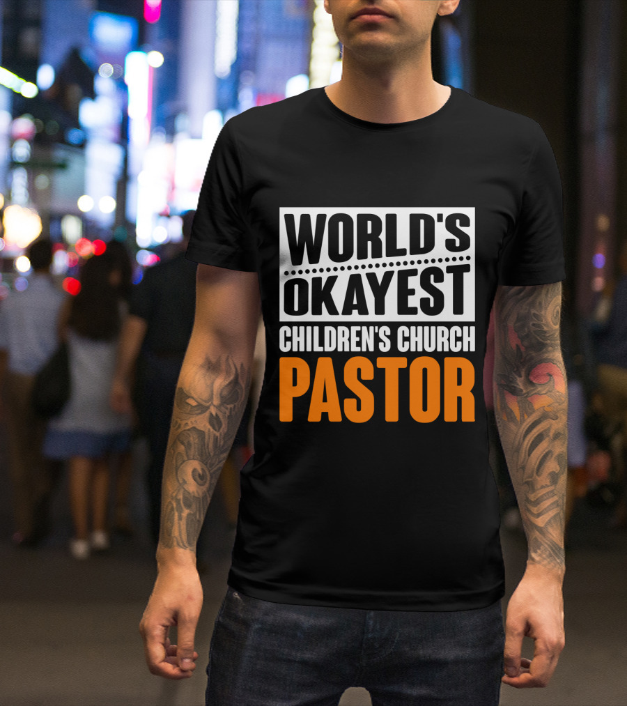 World's Okayest Children's Church Pastor T-Shirt