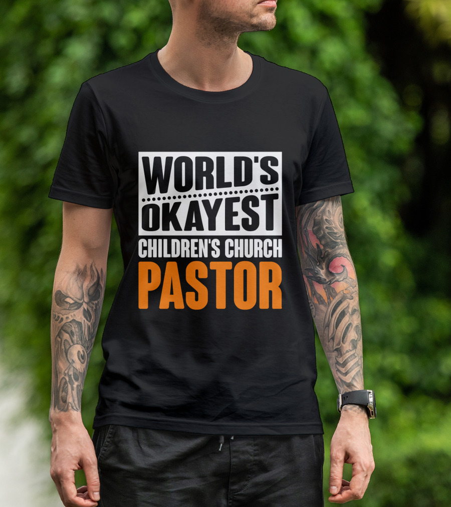 World's Okayest Children's Church Pastor T-Shirt