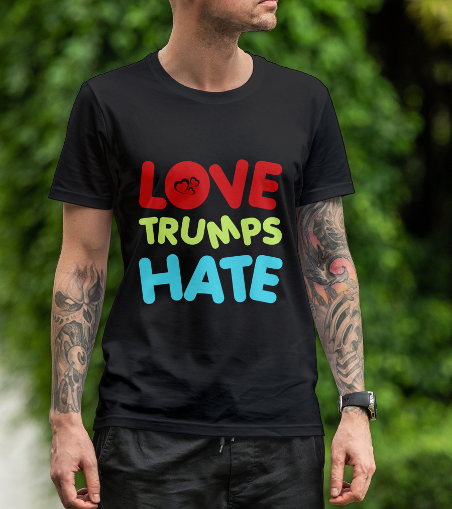 LOVE Trumps HATE With Heart T-Shirt