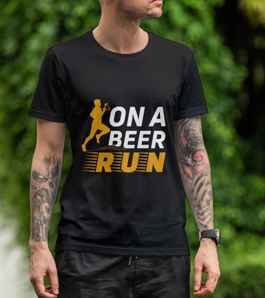 ON A BEER RUN T-Shirt