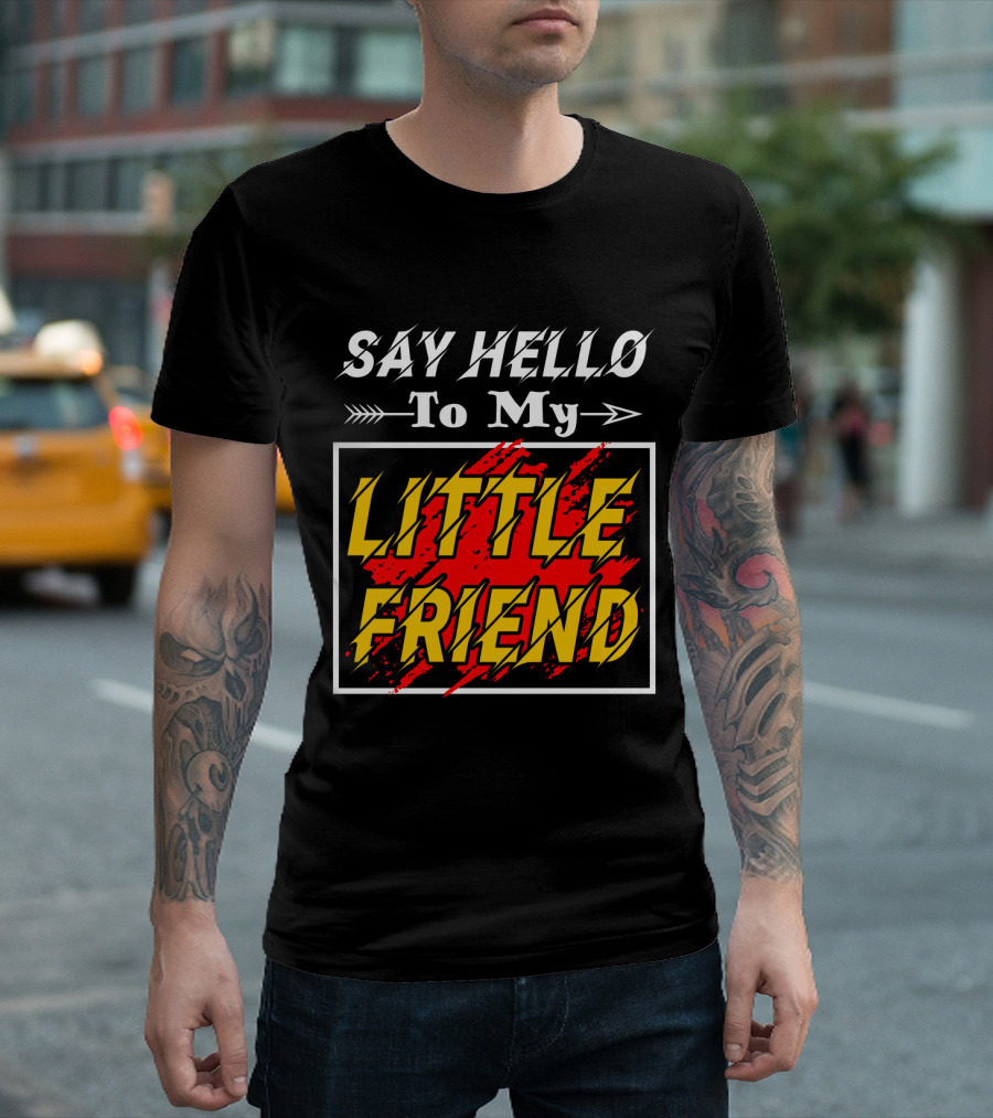 Say Hello To My Little Friend Arrow Design with Red T-Shirt