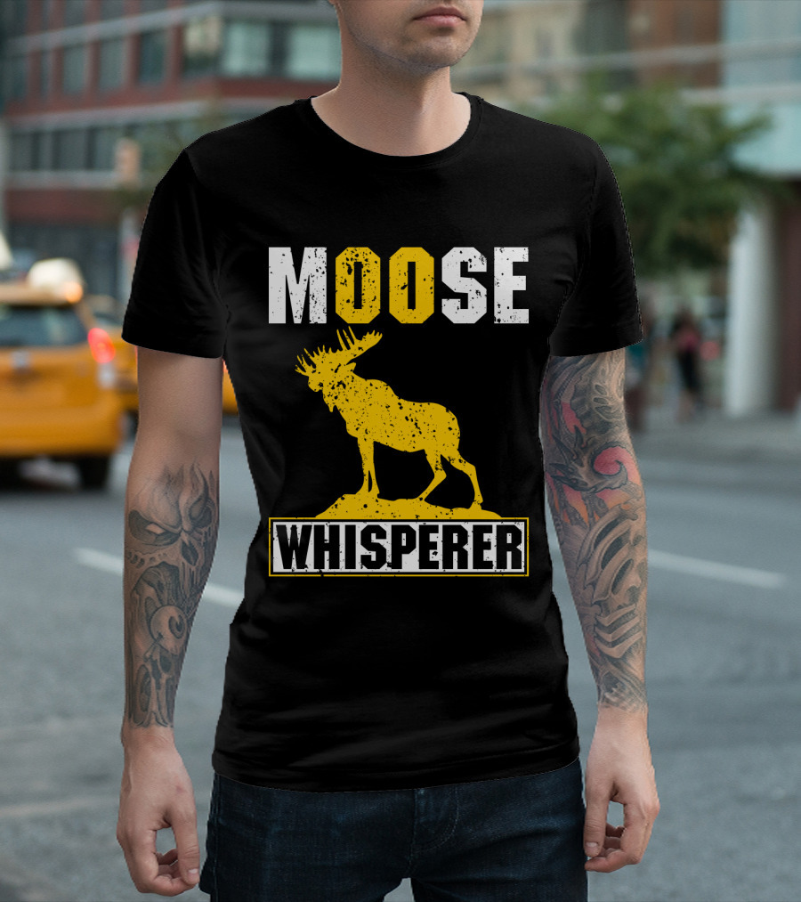 MOOSE WHISPERER Moose T-Shirt