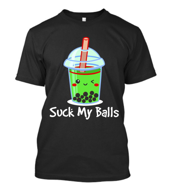 Suck My Balls Kawaii Bubble Tea Cup With Straw And Tapioca Pearls T-Shirt