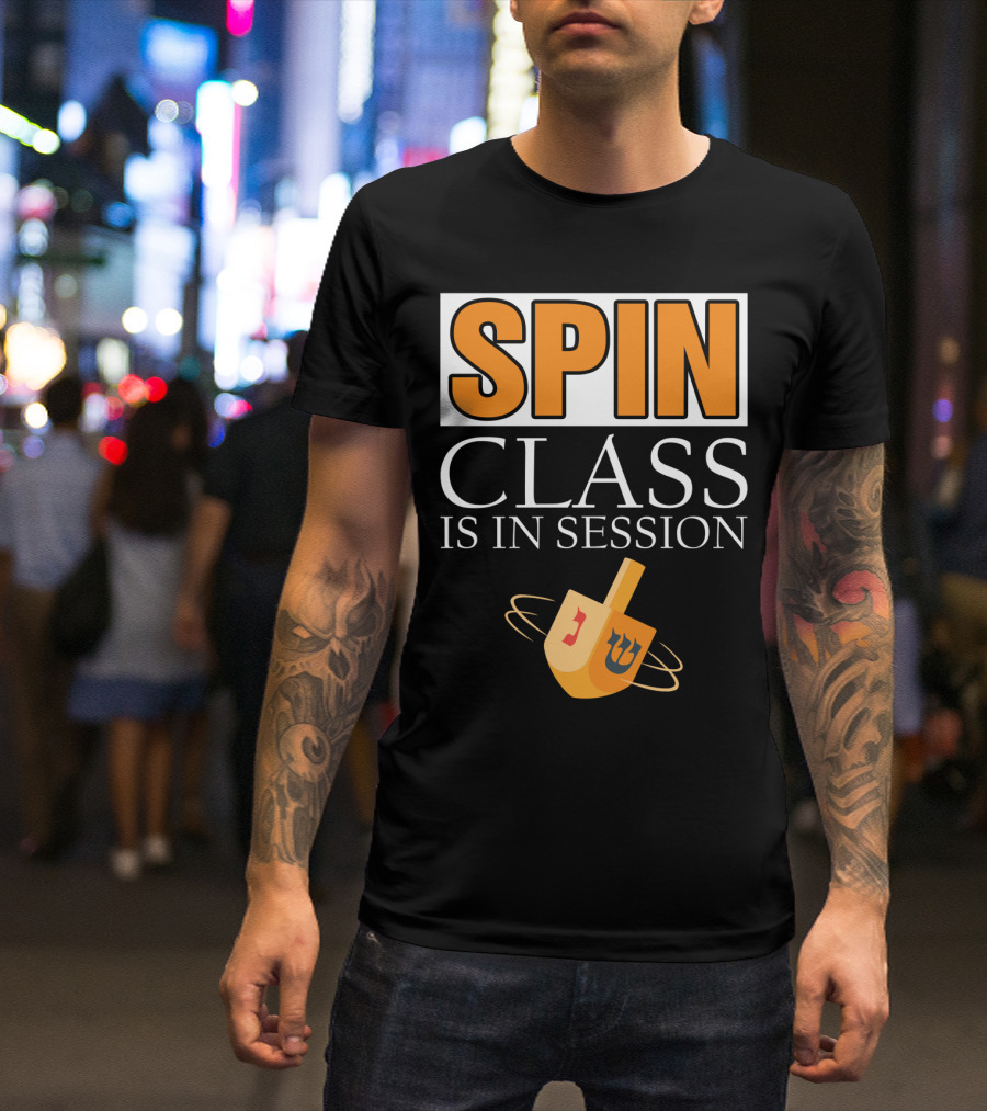 Spin Class Is In Session Dreidel Hanukkah T-Shirt