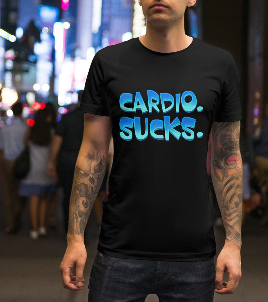 CARDIO SUCKS Bold Blue Text T-Shirt