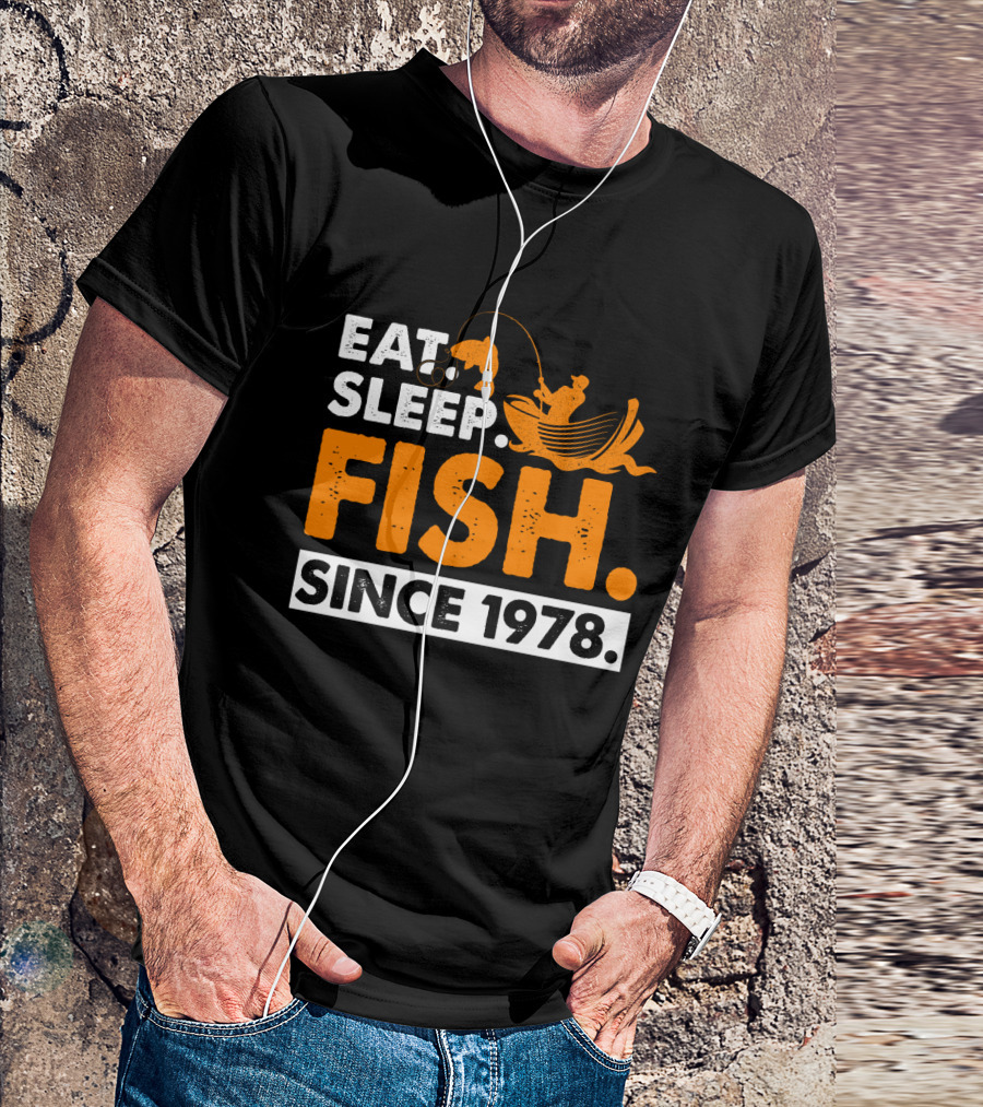 Eat Sleep Fish Since 1978 Vintage Fishing Enthusiast 41st Birthday T-Shirt