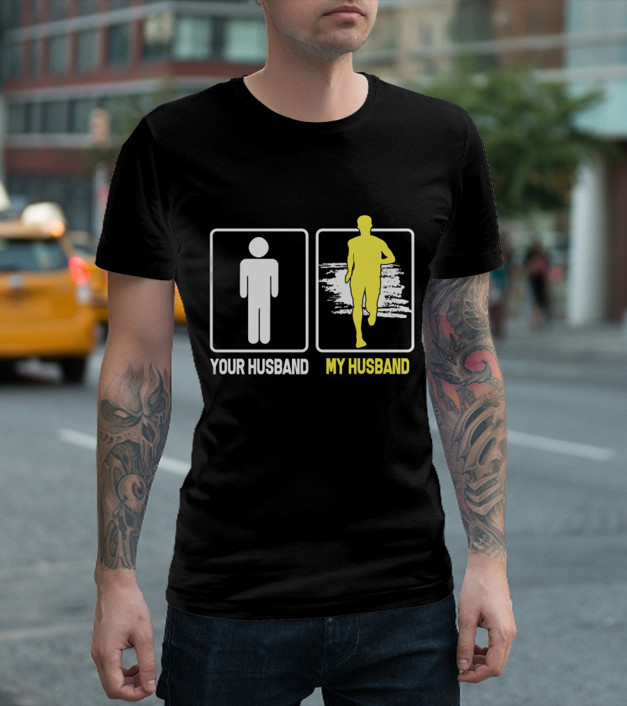 Your Husband My Husband Running T-Shirt
