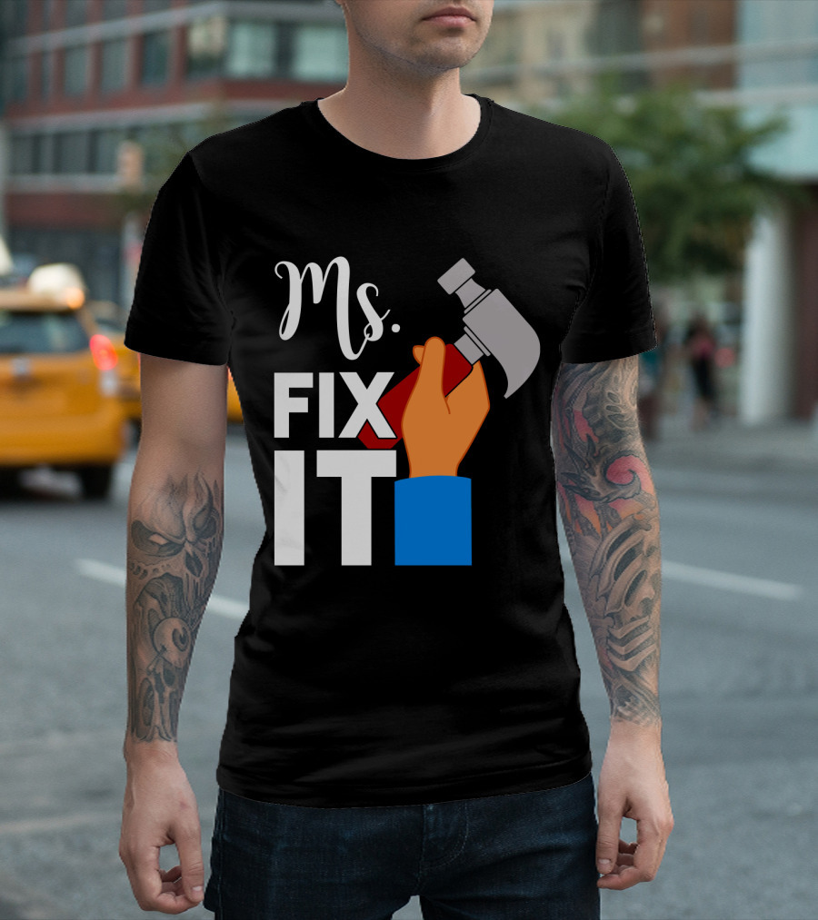 Ms. Fix It Hammer and Hand T-Shirt