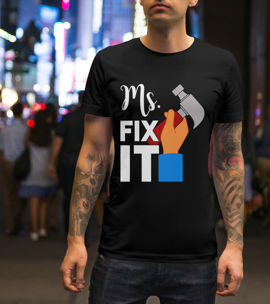 Ms. Fix It Hammer And Hand T-Shirt